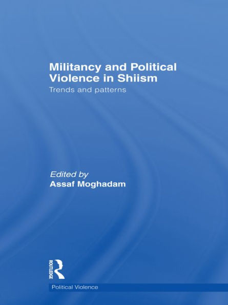 Militancy and Political Violence in Shiism: Trends and Patterns