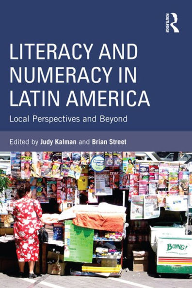 Literacy and Numeracy in Latin America: Local Perspectives and Beyond