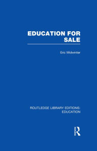 Title: Education for Sale, Author: Eric Midwinter