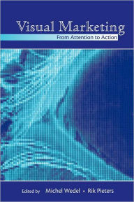 Title: Visual Marketing: From Attention to Action, Author: Michel Wedel