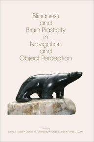 Title: Blindness and Brain Plasticity in Navigation and Object Perception, Author: John J. Rieser