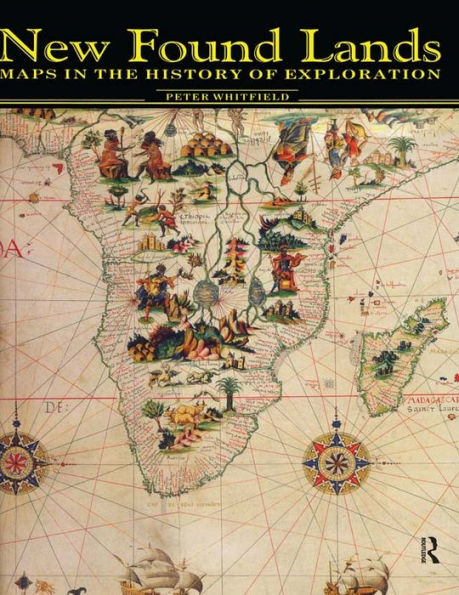 New Found Lands: Maps in the History of Exploration