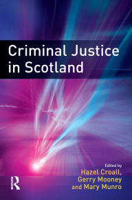 Title: Criminal Justice in Scotland, Author: Hazel Croall