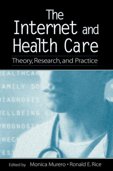 The Internet and Health Care: Theory, Research, and Practice