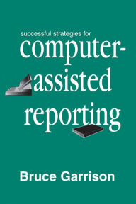 Title: Successful Strategies for Computer-assisted Reporting, Author: Bruce Garrison