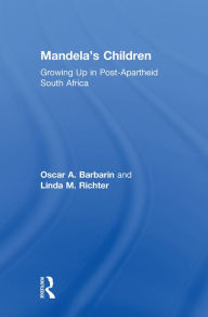 Title: Mandela's Children: Growing Up in Post-Apartheid South Africa, Author: Oscar A. Barbarin