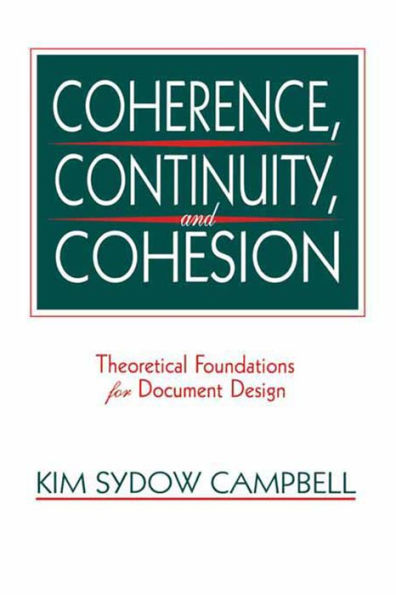 Coherence, Continuity, and Cohesion: Theoretical Foundations for Document Design