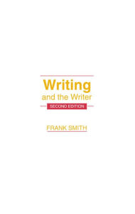 Title: Writing and the Writer, Author: Frank Smith