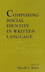 Title: Composing Social Identity in Written Language, Author: Donald L. Rubin