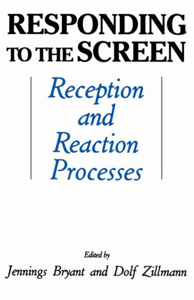 Responding To the Screen: Reception and Reaction Processes