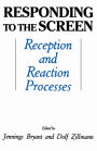 Responding To the Screen: Reception and Reaction Processes