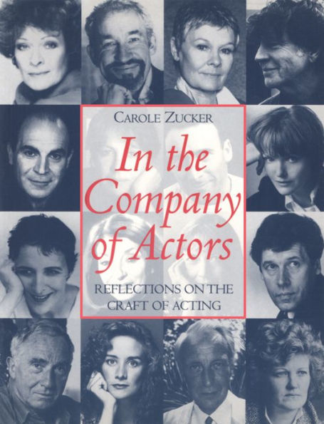 In the Company of Actors: Reflections on the Craft of Acting