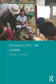 Title: Disability in Japan, Author: Carolyn S. Stevens