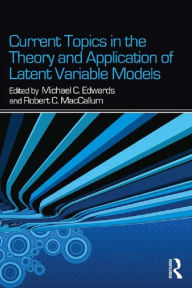 Title: Current Topics in the Theory and Application of Latent Variable Models, Author: Michael C. Edwards