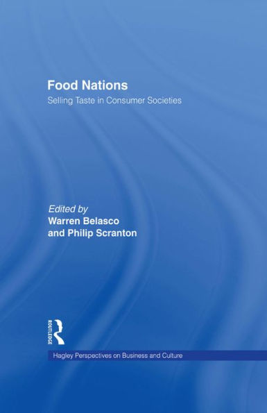 Food Nations: Selling Taste in Consumer Societies