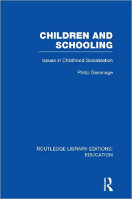 Title: Children and Schooling, Author: Phillip Gammage