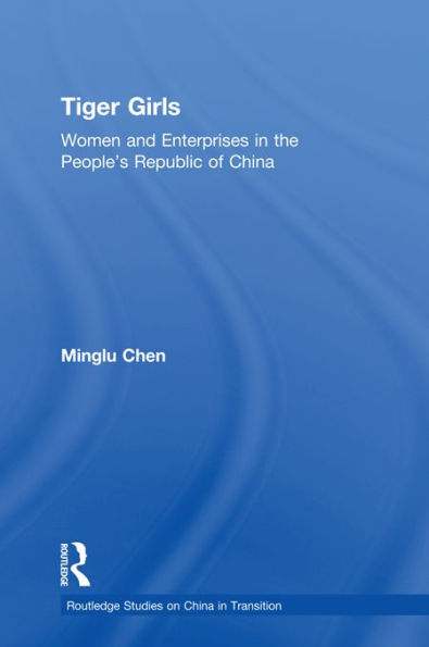 Tiger Girls: Women and Enterprise in the People's Republic of China