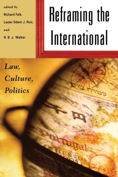 Reframing the International: Law, Culture, Politics