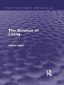 The Science of Living (Psychology Revivals)