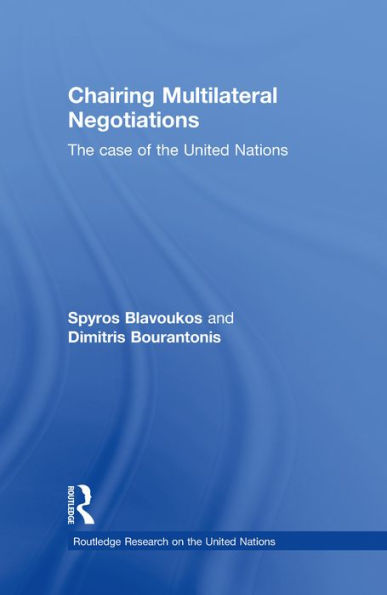 Chairing Multilateral Negotiations: The Case of the United Nations