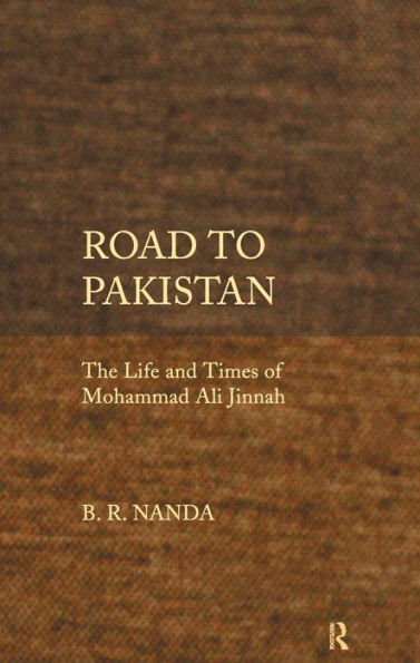 Road to Pakistan: The Life and Times of Mohammad Ali Jinnah