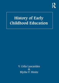 Title: History of Early Childhood Education, Author: V. Celia Lascarides