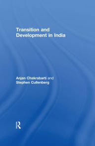 Title: Transition and Development in India, Author: Anjan Chakrabarti