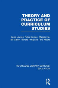 Title: Theory and Practice of Curriculum Studies, Author: Denis Lawton