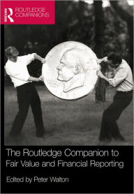 Title: The Routledge Companion to Fair Value and Financial Reporting, Author: Peter Walton