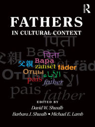 Title: Fathers in Cultural Context, Author: David W. Shwalb