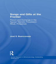 Title: Songs and Gifts at the Frontier, Author: Jose S. Buenconsejo