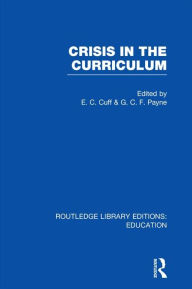 Title: Crisis in the Curriculum, Author: E Cuff