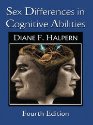Title: Sex Differences in Cognitive Abilities: 4th Edition, Author: Diane F. Halpern