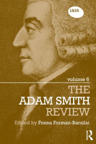 Title: The Adam Smith Review, Volume 6, Author: Fonna Forman-Barzilai