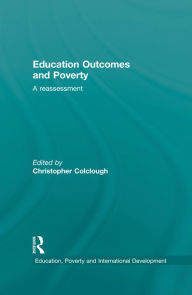 Title: Education Outcomes and Poverty: A Reassessment, Author: Christopher Colclough