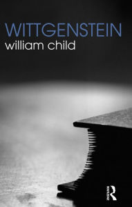 Title: Wittgenstein, Author: William Child