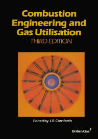 Title: Combustion Engineering and Gas Utilisation, Author: British Gas