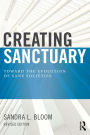 Creating Sanctuary: Toward the Evolution of Sane Societies, Revised Edition