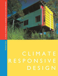 Title: Climate Responsive Design: A Study of Buildings in Moderate and Hot Humid Climates, Author: Richard Hyde