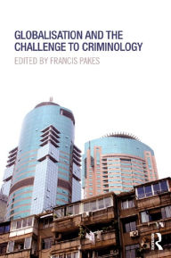 Title: Globalisation and the Challenge to Criminology, Author: Francis Pakes