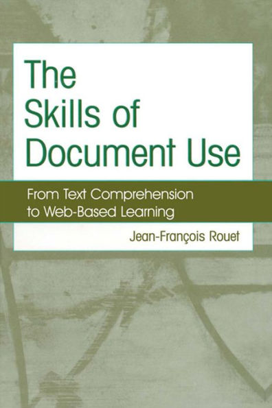 The Skills of Document Use: From Text Comprehension to Web-Based Learning