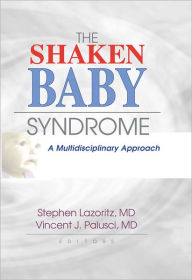 Title: The Shaken Baby Syndrome: A Multidisciplinary Approach, Author: Vincent J. Palusci