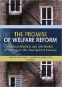 The Promise of Welfare Reform: Political Rhetoric and the Reality of Poverty in the Twenty-First Century