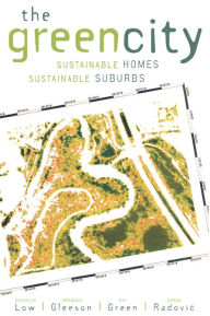 Title: The Green City: Sustainable Homes, Sustainable Suburbs, Author: Nicholas Low