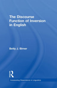 Title: The Discourse Function of Inversion in English, Author: Betty Birner