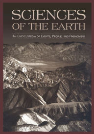 Title: Sciences of the Earth: An Encyclopedia of Events, People, and Phenomena, Author: Gregory A. Good