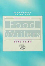 Title: Resource Guide for Food Writers, Author: Gary Allen