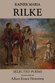 Title: Rainer Maria Rilke: Selected Poems, Author: Rainer Maria Rilke