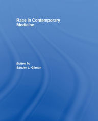 Title: Race in Contemporary Medicine, Author: Sander L. Gilman