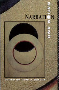 Title: Nation and Narration, Author: Homi K. Bhabha